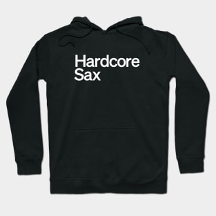 Hardcore Sax Hoodie